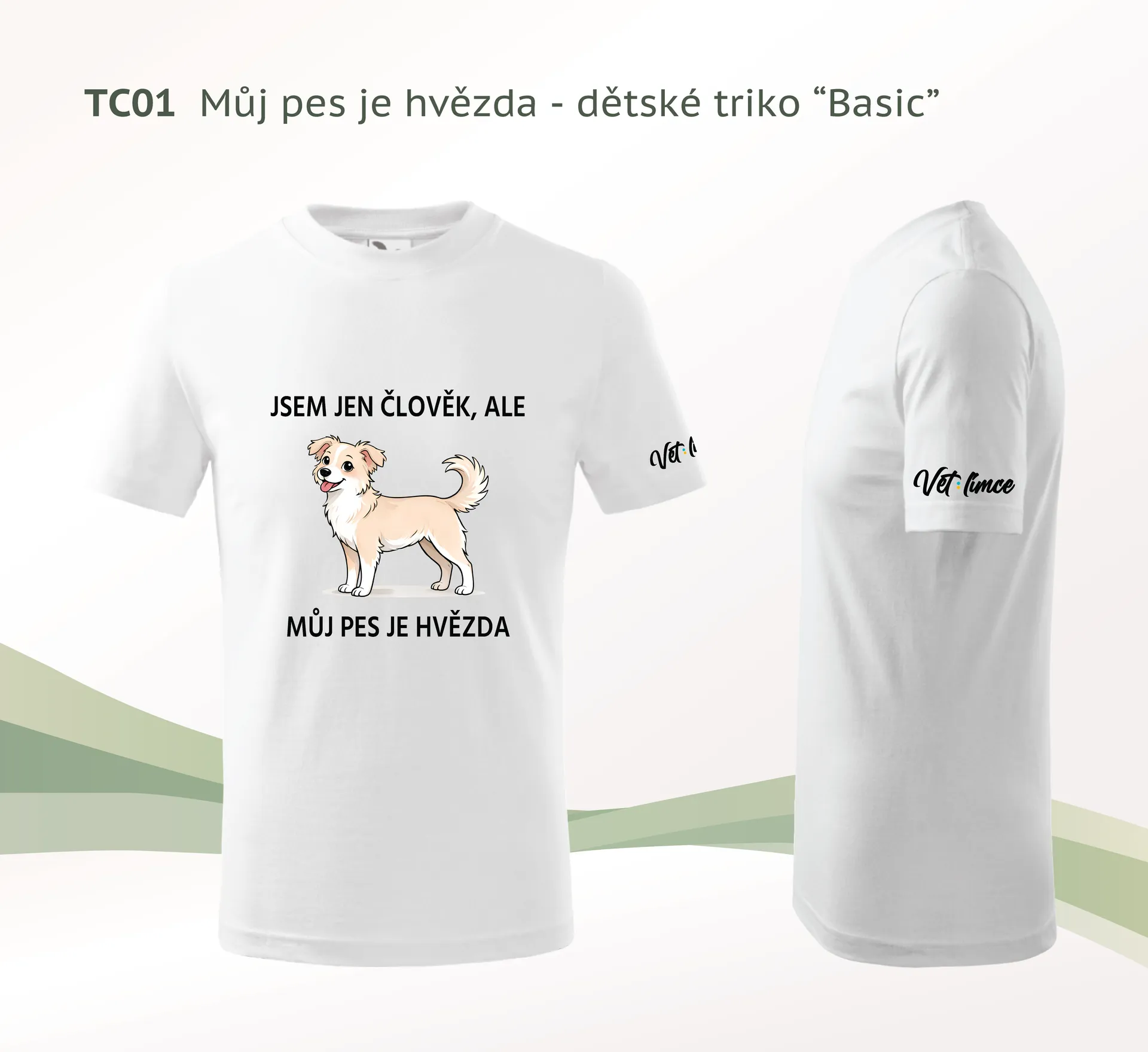 Dětské triko — Jsem jen člověk, ale můj pes je hvězda